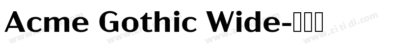 Acme Gothic Wide字体转换
